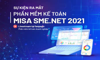 MISA chuẩn bị livestream ra mắt phần mềm MISA SME.NET phiên bản 2021 với nhiều cải tiến lớn