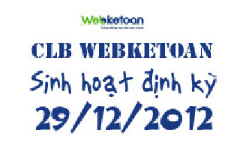 CLB Webketoan – Buổi cập nhật chính sách thuế định kỳ 12-2012