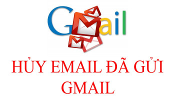 Hướng dẫn cách thu hồi, lấy lại email đã gởi trong gmail