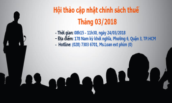 Thông báo Hội thảo cập nhật chính sách thuế Tháng 03/2018