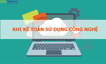 Khi kế toán viên áp dụng công nghệ