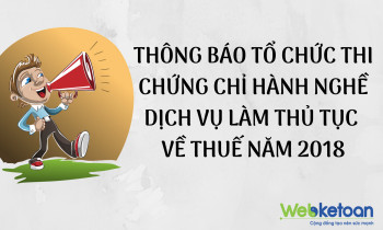 Thông báo tổ chức thi chứng chỉ hành nghề dịch vụ làm thủ tục về thuế năm 2018