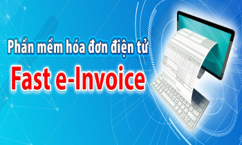 FAST ra mắt phần mềm phát hành hóa đơn điện tử Fast e-Invoice