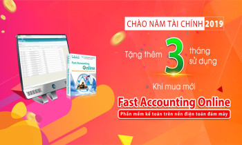 Chào mừng năm tài chính 2019, tặng thêm 03 tháng sử dụng khi mua mới Fast Accounting Online