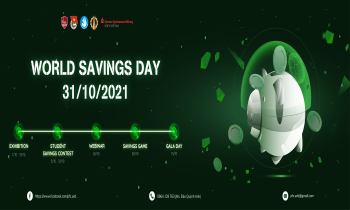 World Savings Day 2021 – Hưởng ứng ngày tiết kiệm thế giới được tổ chức lần đầu tại Việt Nam