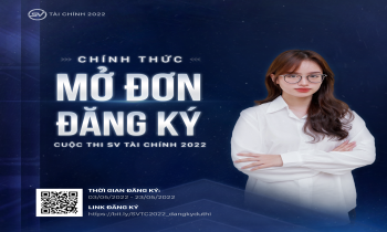 SV Tài chính 2022 – Mở đơn đăng ký tham gia cuộc thi