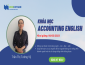 06/03/2023 Khai giảng khóa 4: Accounting English – Tiếng Anh chuyên ngành dành cho kế toán