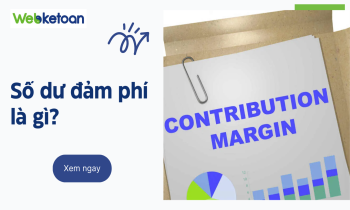 Số dư đảm phí (Contribution margin) là gì ? Ý nghĩa và cách tính