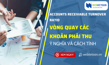 Số vòng quay các khoản phải thu là gì? Ý nghĩa và cách tính Accounts receivable turnover ratio