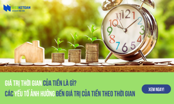 Giá trị thời gian của tiền và các yếu tố ảnh hưởng đến giá trị của tiền theo thời gian