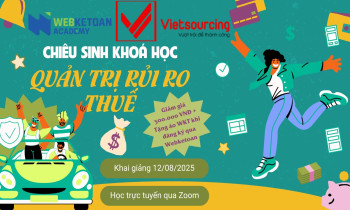 🚀 CHIÊU SINH KHÓA HỌC “QUẢN TRỊ RỦI RO THUẾ” – NÂNG CAO KỸ NĂNG CHIẾN LƯỢC DOANH NGHIỆP🚀