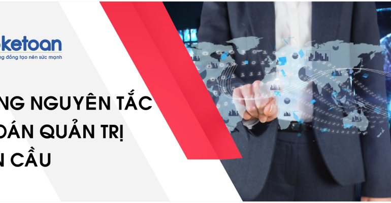 webketoan-nhung-nguyen-tac-ke-toan-quan-tri-toan-cau-1