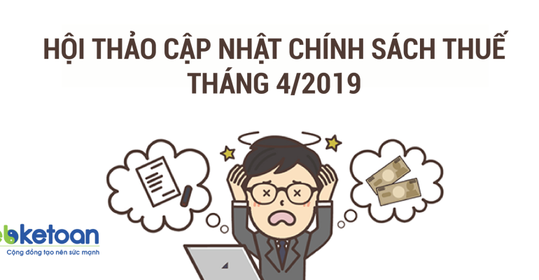 Hội thảo cập nhật chính sách thuế tháng 4/2019