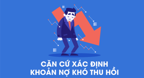 căn cứ xác định khoản nợ khó thu hồi