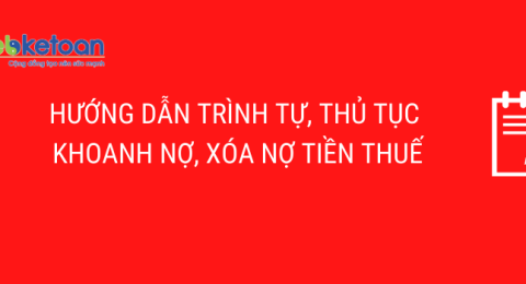 Hướng dẫn thủ tục khoanh nợ, xoá nợ thuế