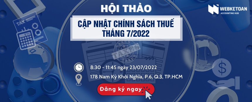 hoi-thao-cap-nhat-chinh-sach-thue-thang-7-20222