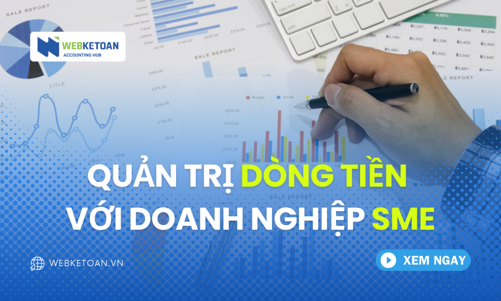 Quản trị dòng tiền với doanh nghiệp SME