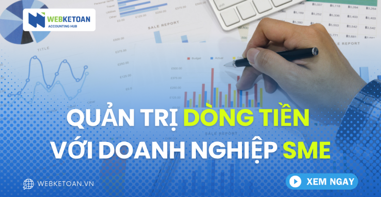 Quản trị dòng tiền với doanh nghiệp SME