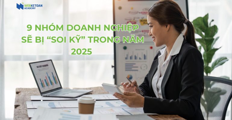 9 nhóm DN bị soi kỹ năm 2025
